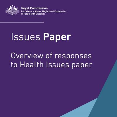 Overview of responses to Health Issues paper