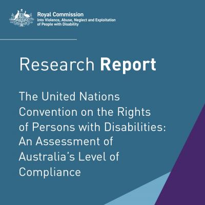 The United Nations Convention on the Rights of Persons with Disabilities - An Assessment of Australia’s Level of Compliance